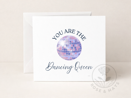 You Are The Dancing Queen Card